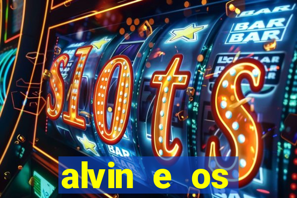 alvin e os esquilos 3 filme completo dublado mega filmes